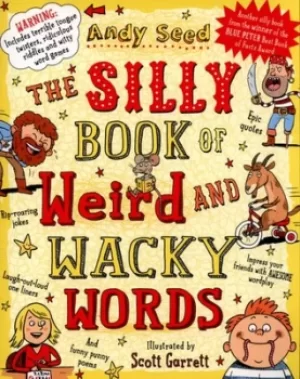 Image of The silly book of weird and wacky words by Andy Seed
