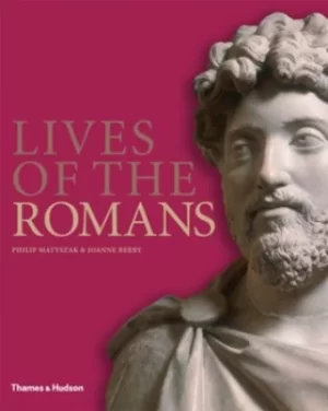 Image of Lives of the Romans by Philip Matyszak