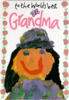 Image of To the Worlds Best Grandma by Helen Exley Book