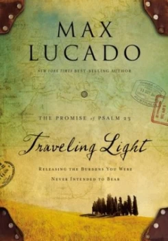 Image of Traveling Light Deluxe Edition by Max Lucado Hardback