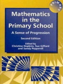 Image of Mathematics in the Primary School by Christine Hopkins and Susan Gifford and Sandy Pepperell and Roehampton Institute London Paperback