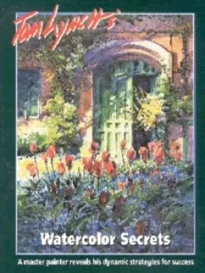 Image of Tom Lynchs watercolor secrets by Tom Lynch