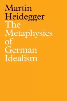 Image of The Metaphysics of German Idealism : A New Interpretation of Schelling's Philosophical Investigations into the Essence of Human Freedom and Matters