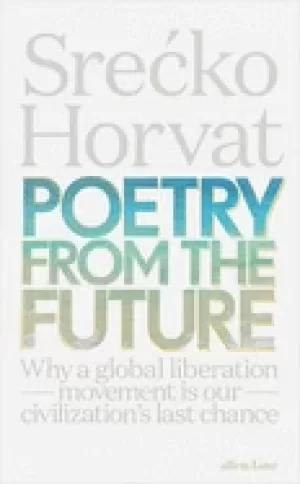 Image of poetry from the future why a global liberation movement is our civilisation