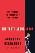 Image of truth about aaron my journey to understand my brother