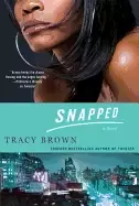 Image of snapped a novel