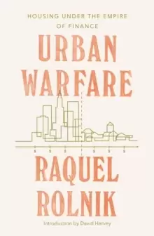 Image of Urban Warfare : Housing under the Empire of Finance