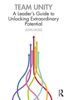 Image of Team UnityA Leader's Guide to Unlocking Extraordinary Potential