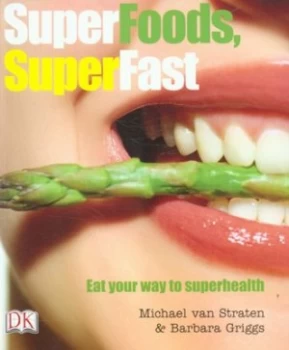 Image of Superfoods Superfast by Michael Van Straten Paperback