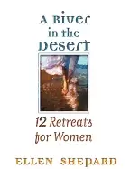 Image of river in the desert rights reverted 12 retreats for womens groups
