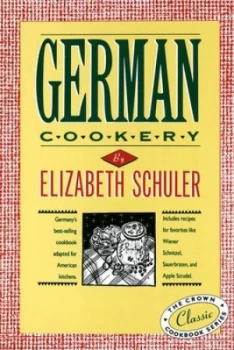 Image of German Cookery by Elizabeth Schuler Hardback