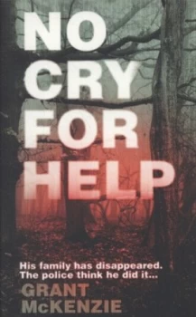 Image of No Cry for Help by Grant Mckenzie Book