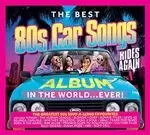Image of Various Artists - The Best 80s Car Songs Album In The World...Ever! (Rides Again) (Music CD)