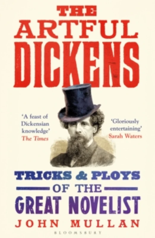 Image of The Artful Dickens : The Tricks and Ploys of the Great Novelist Paperback / softback
