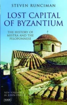 Image of Lost Capital of Byzantium by Steven Runciman and Steven Runciman Paperback