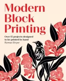 Image of Modern Block Printing : Over 15 Projects Designed to be Printed by Hand