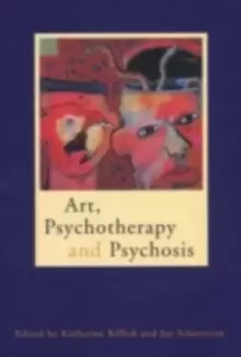 Image of Art, Psychotherapy and Psychosis