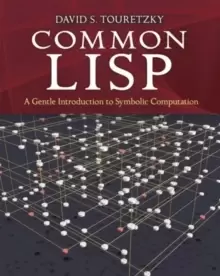 Image of Common Lisp: A Gentle Introduction to Symbolic Computation