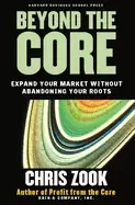 Image of beyond the core expand your market without abandoning your roots