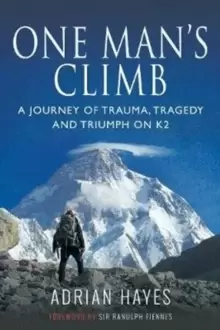 Image of One Man's Climb: A Journey of Trauma, Tragedy and Triumph on K2