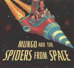 Image of Mungo and the Spiders from Space by Timothy Knapman Paperback
