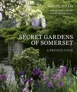 Image of secret gardens of somerset a private tourvolume 3