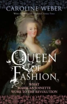 Image of Queen of Fashion by Caroline Weber Paperback