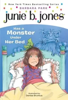 Image of Junie B Jones has a monster under her bed by Barbara Park
