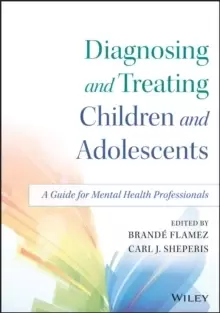Image of Diagnosing and Treating Children and Adolescents : A Guide for Mental Health Professionals