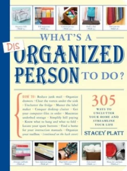 Image of Whats a Disorganized Person to Do by Stacey Platt Paperback