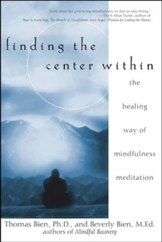 Image of Finding the Center within by Thomas Bien Book