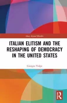 Image of Italian Elitism and the Reshaping of Democracy in the United States