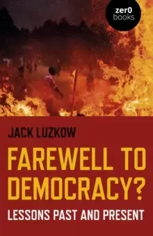 Image of Farewell to Democracy? - Lessons Past and Present