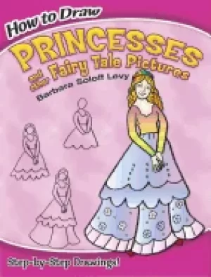 Image of how to draw princesses and other fairy tale pictures