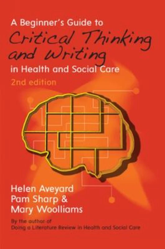 Image of A Beginners Guide to Critical Thinking and Writing in Health and Social Care by Helen Aveyard Book