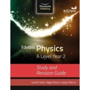 Image of Eduqas Physics for A Level Year 2: Study and Revision Guide
