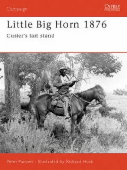 Image of Little Big Horn 1876 by Peter Panzeri Paperback