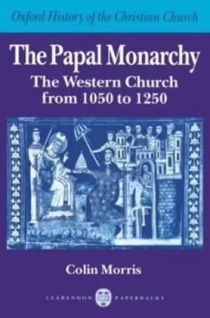 Image of The papal monarchy by Colin Morris