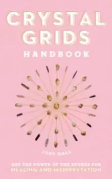 Image of Crystal Grids Handbook : Use the Power of the Stones for Healing and Manifestation