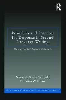 Image of Principles and Practices for Response in Second Language WritingDeveloping Self-Regulated Learners