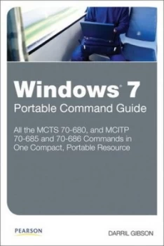 Image of Windows 7 Portable Command Guide by Darril Gibson Paperback