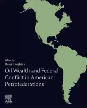 Image of Oil Wealth and Federal Conflict in American by Beni Trojbicz