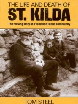 Image of The Life and Death of St Kilda by Tom Steel Paperback