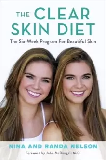 Image of The Clear Skin Diet : The Six-Week Program for Beautiful Skin: Foreword by John McDougall M.D.