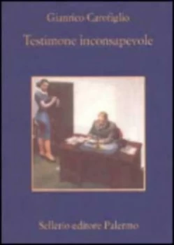 Image of Testimone Inconsapevole by Gianrico Carofiglio Book