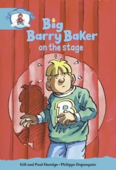 Image of Literacy Edition Storyworlds Stage 9 Our World Big Barry Baker on the Stage by Gill Hamlyn Book