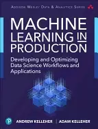 Image of machine learning in production developing and optimizing data science workf