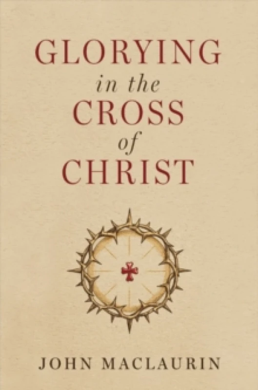 Image of Glorying in the Cross of Christ Paperback / softback