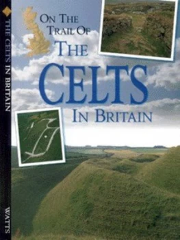 Image of On the Trail of the Celts in Britain by Peter Chrisp Hardback