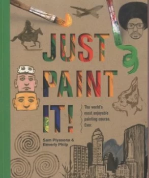 Image of Just Paint It by Sam Piyasena Paperback